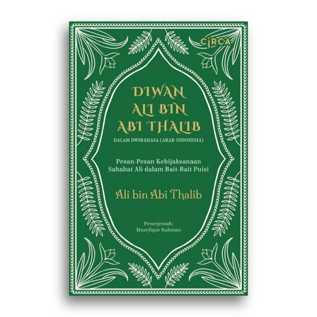 Buku Diwan Ali bin Abi Thalib Pesan-Pesan Kebijaksanaan Sahabat Ali dalam Bait-Bait Puisi