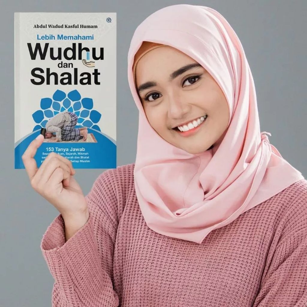 Memahami Wudhu dan Shalat: Sejarah, Hukum dan Filosofinya