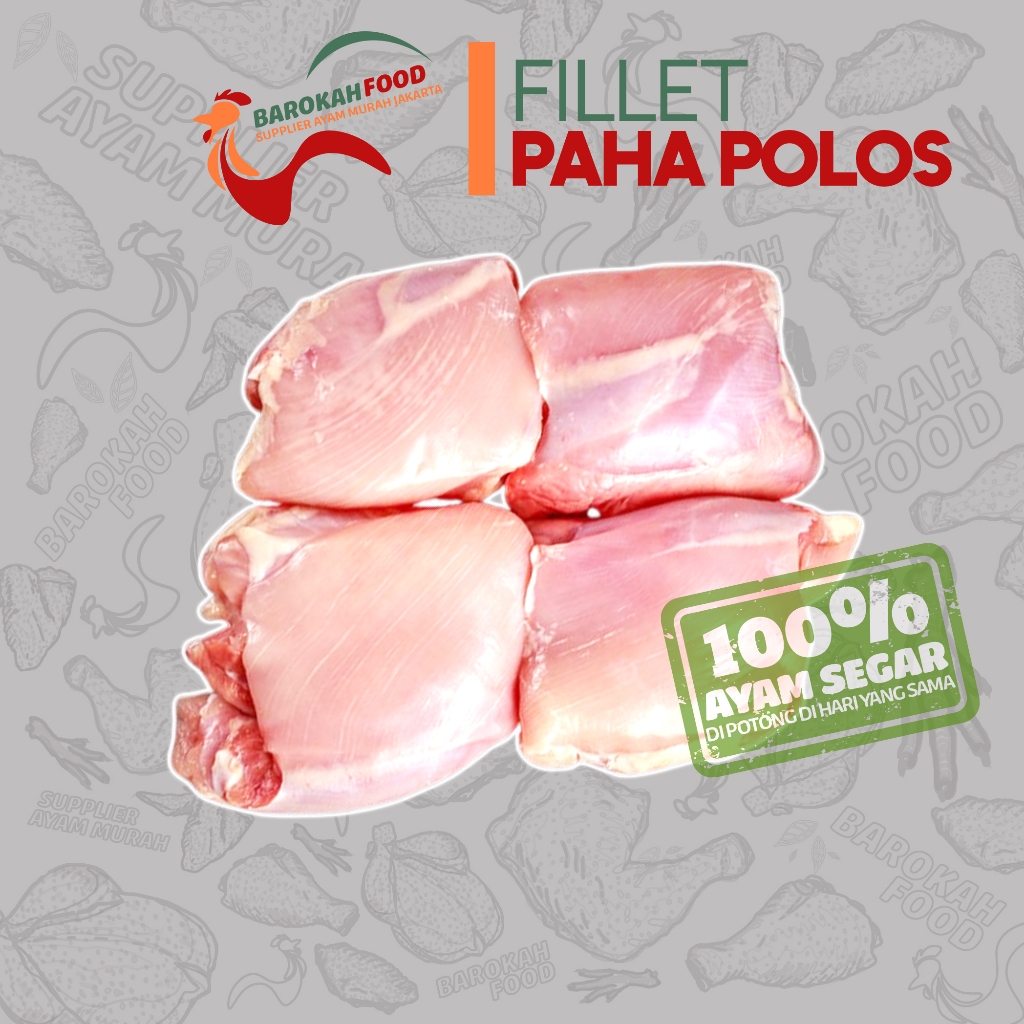 

DAGING FILLET PAHA AYAM FILET FRESH /1Kg