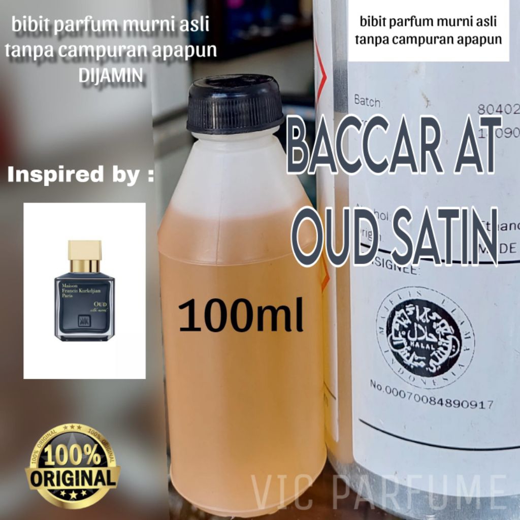 BACCARAT OUD SATIN MOOD 100ML BIBIT PARFUM MURNI ASLI TANPA CAMPURAN APAPUN