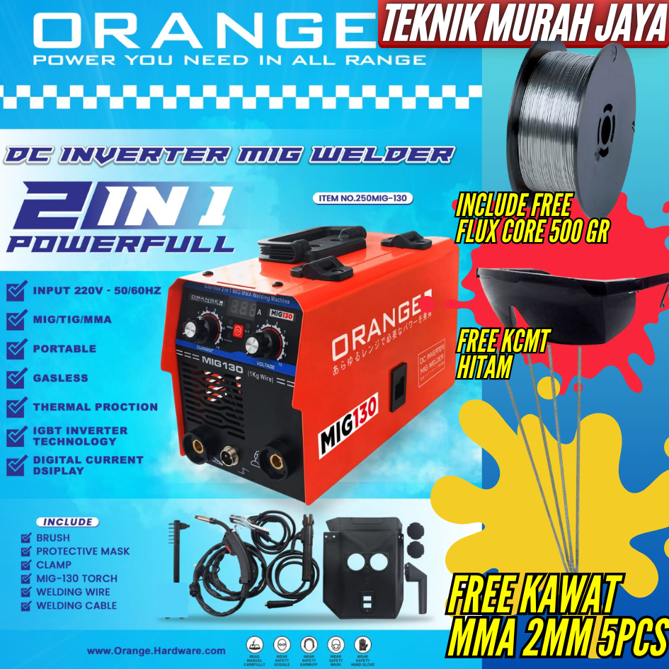 ORANGE by LIPPRO MIG 130 Mesin Las MIG 130 A Inverter Gasless Tanpa Gas Digital 3 in 1 MIG MMA TIG