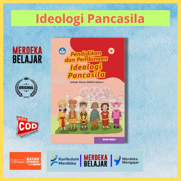 Pendidikan dan Pembinaan Ideologi Pancasila untuk Siswa SD MI Kelas I Kurikulum Merdeka