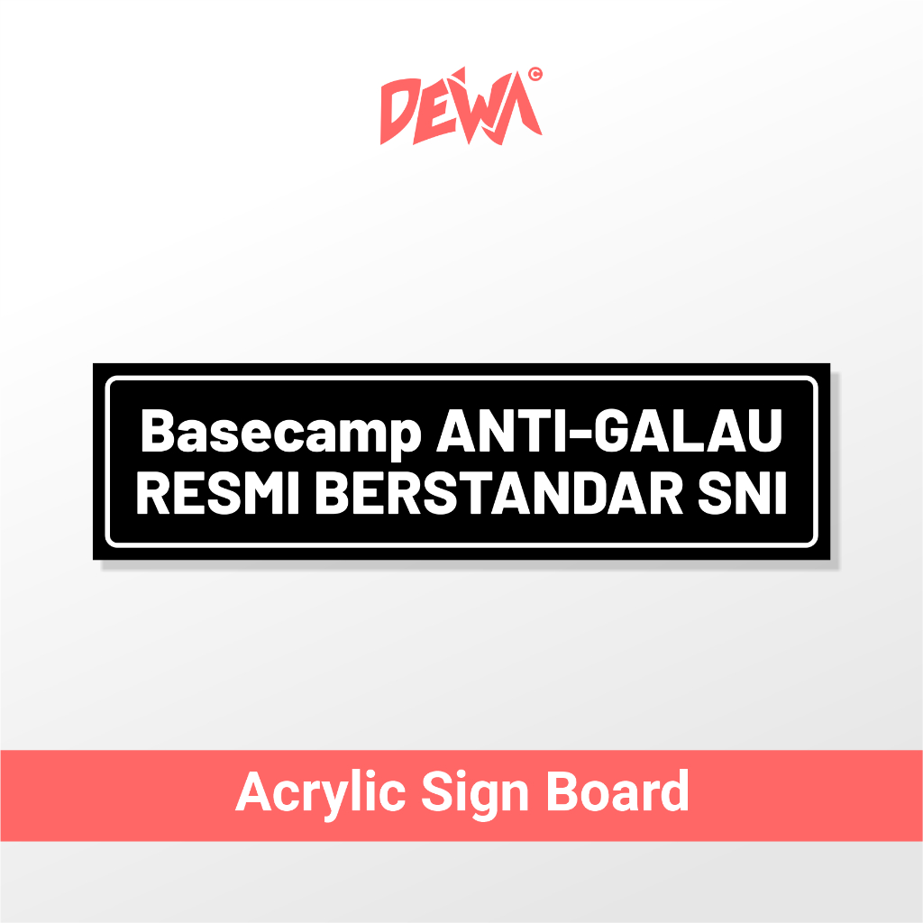 

BASECAMP ANTI GALAU - SIGN BOARD AKRILIK
