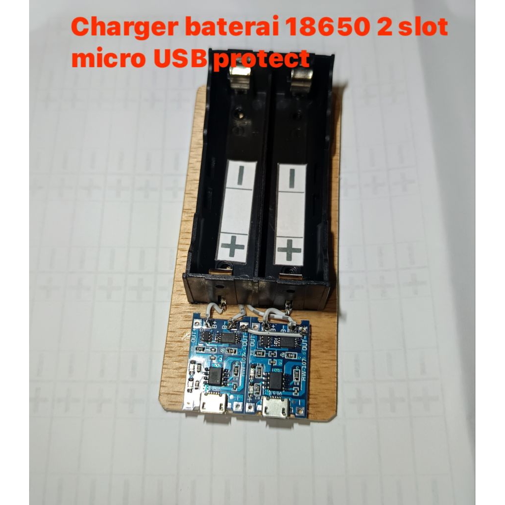 Charger baterai 18650 2 slot dengan modul TP4056 +protex micro USB