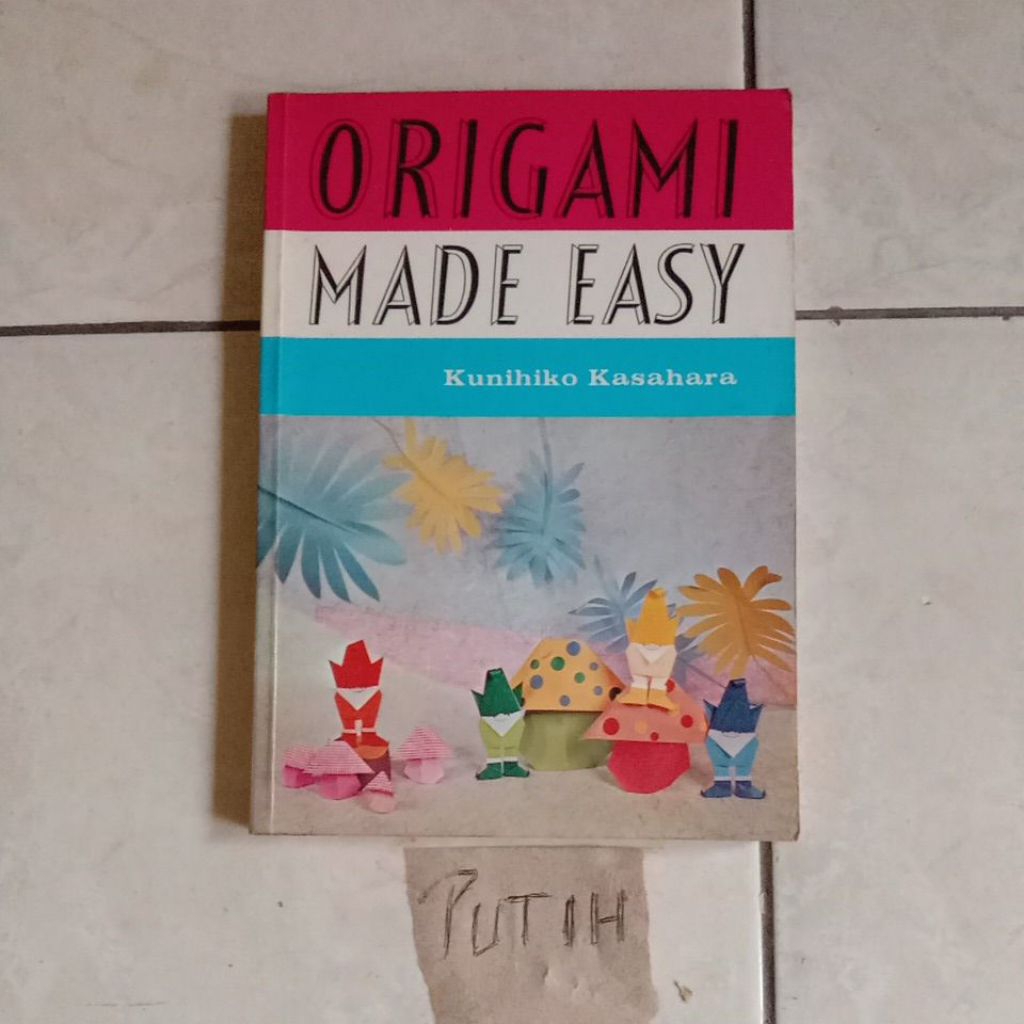 BUKU ORIGAMI MADE EASY,KONIHIKO KASAHARA