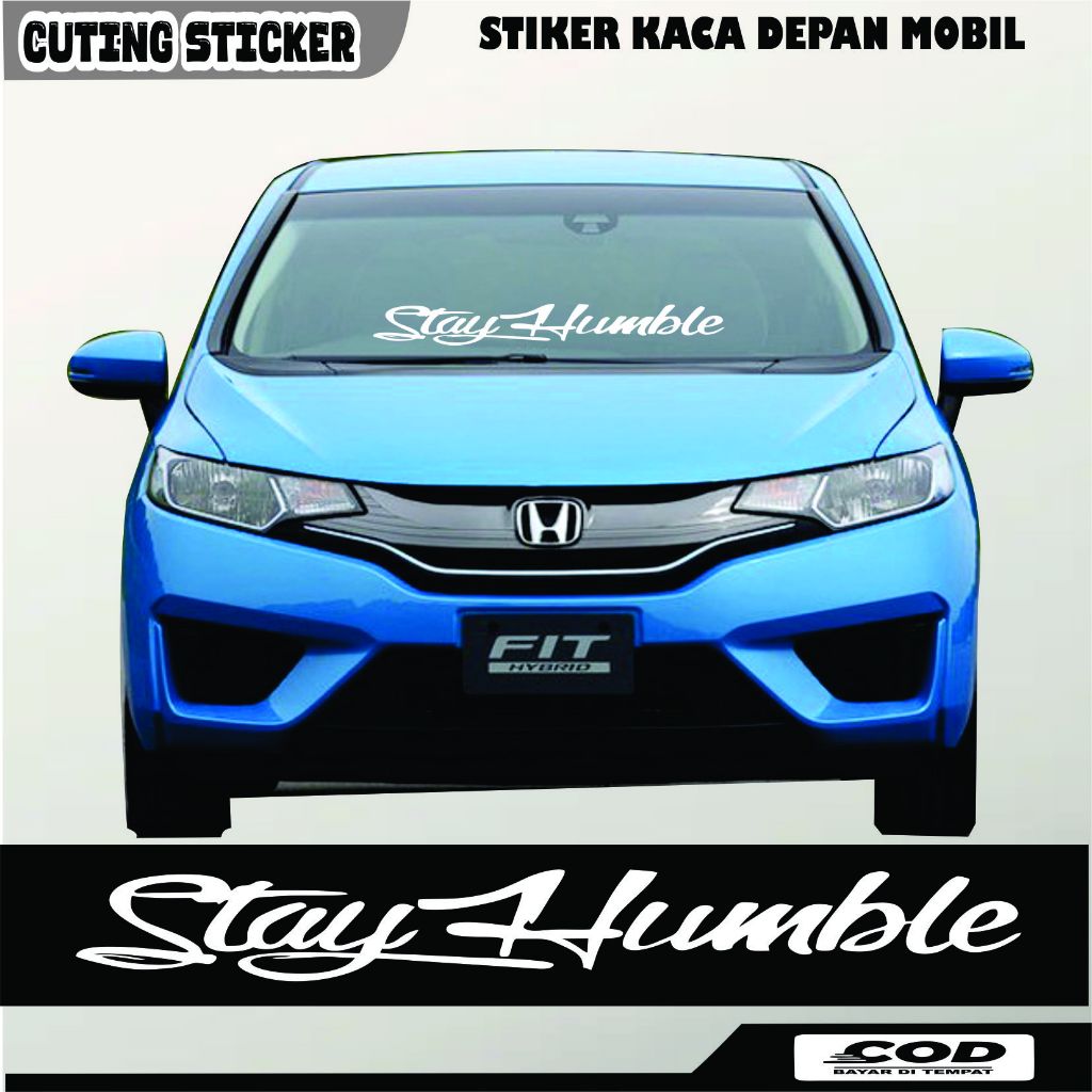 Stiker Mobil Kaca Depan Cutting Stay Humble Keren Terbaru Variasi Vinyl Scotlet