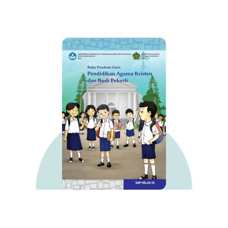 BUKU PANDUAN GURU PENDIDIKAN AGAMA KRISTEN SMP KELAS 7