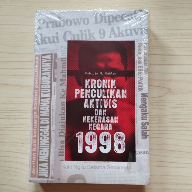 [ORIGINAL, SEGEL] Buku Kronik Penculikan Aktivis dan Kekerasan Negara 1998 by Muhidin M. Dahlan