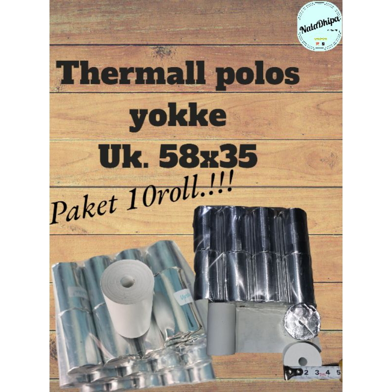 

TERMURAH 10pcs KERTAS THERMAL YOKKE !! STRUK PRINTER uk 58x35mm CORELESS , KWALITAS ORIGINAL