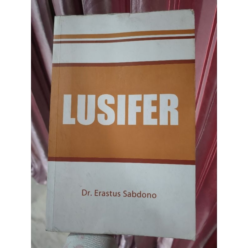 Buku Lusifer - Dr. Erastus Sabdono