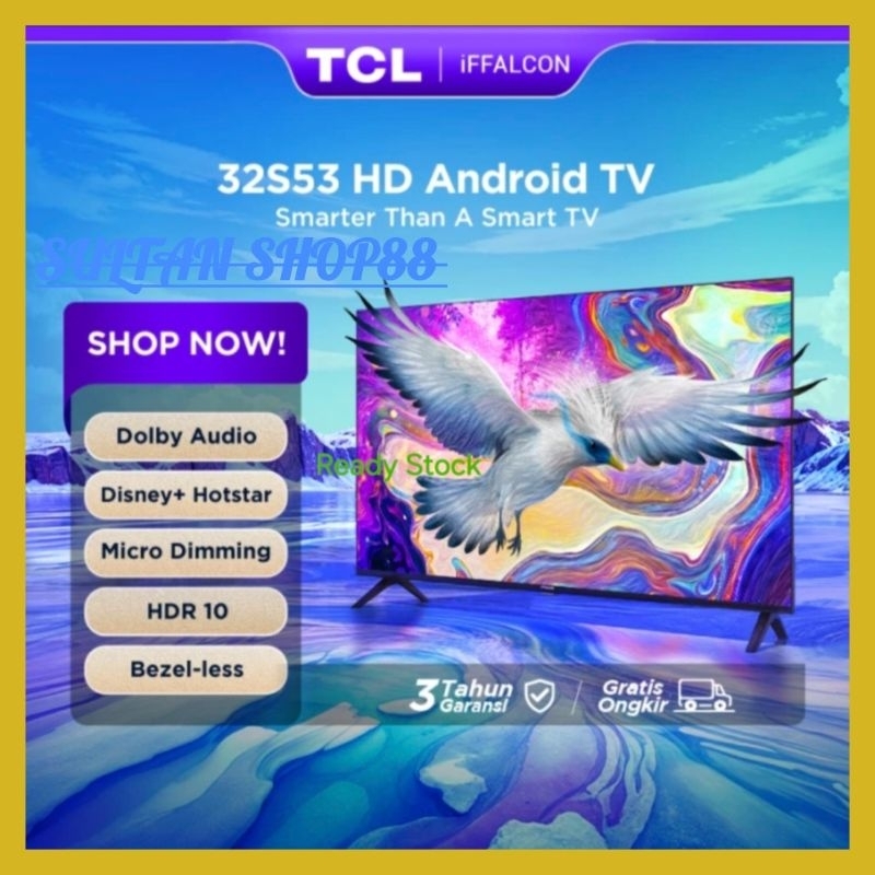 TCL IFFALCON ANDROID TV 32S53 HDR10 DOLBY AUDIO I TCL ANDROID TV 32S53 IFFALCON BEZELLES DESIGN