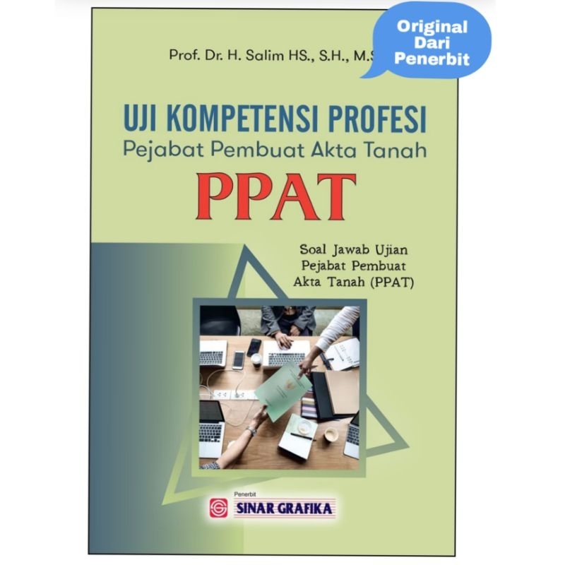 Uji Kompetensi Profesi Pejabat Pembuat Akta Tanah PPAT Soal Jawab Ujian PPAT Prof Dr H Salim HS SH