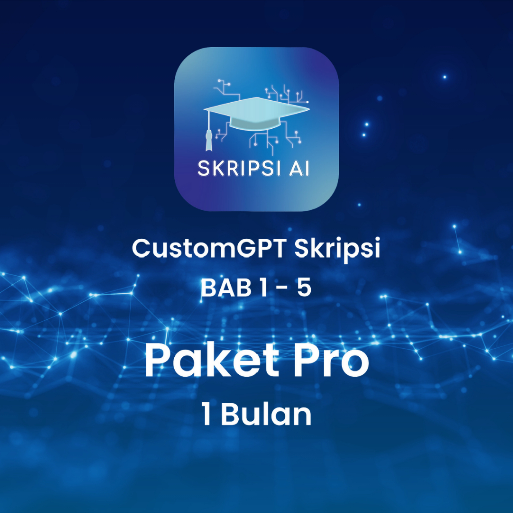 Custom ChatGPT Premium 1 Bulan : Panduan Lengkap Penulisan Skripsi dengan ChatGPT dan AI