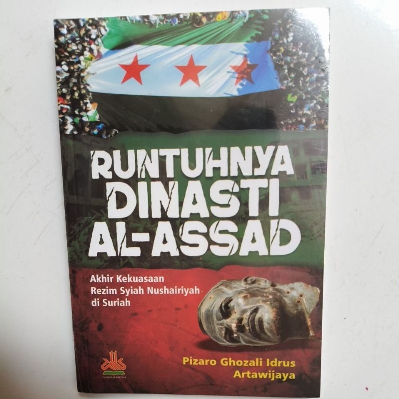 original runtuhnya dinasti Al Assad pizaro Ghozali Idrus artawijaya