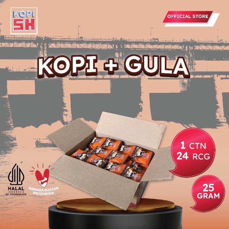 

Kopi SH + Gula (25 gr x 24 renceng)