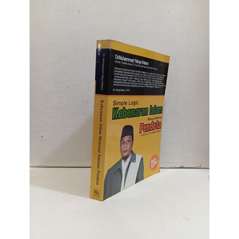Simple Logic Kebenaran Islam Menurut Mantan Pendeta By Dr. Muhammad Yahya Waloni