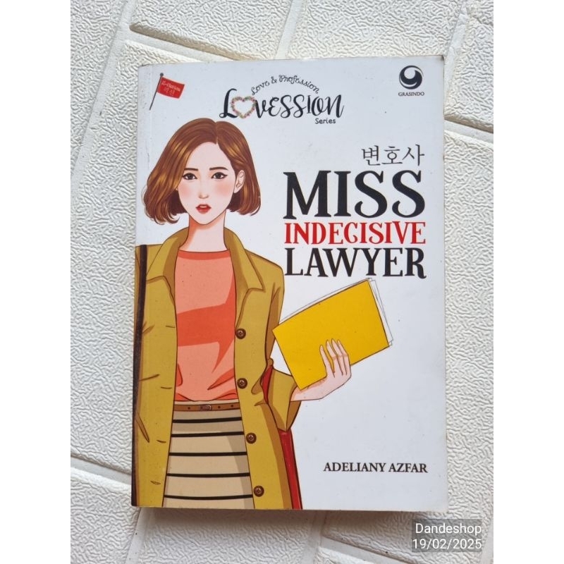 Miss Indecisive Lawyer by Adeliany Azfar - Lovession Love&Profession Series - Novel Bekas Preloved O