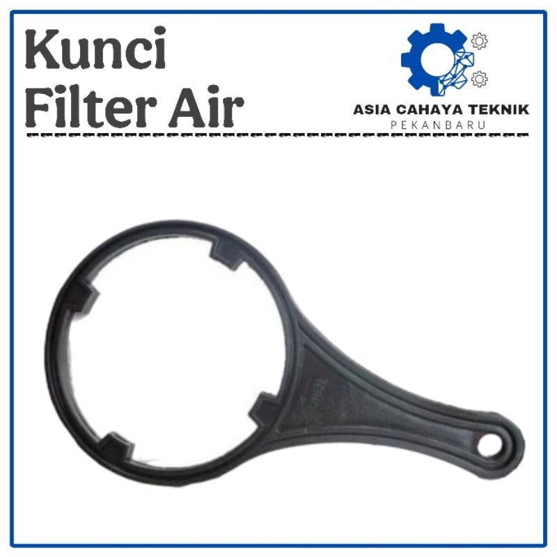 Kunci Bukaan Pembuka Housing Tabung Filter Air  10 Inch Universal