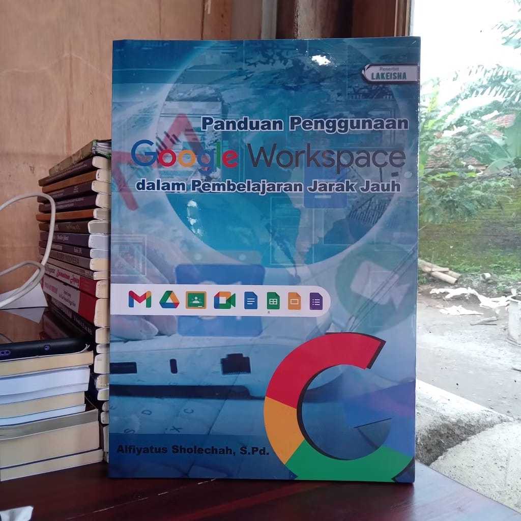 224. PANDUAN PENGGUNAAN GOOGLE WORKSPACE DALAM PEMBELAJARAN JARAK JAUH
