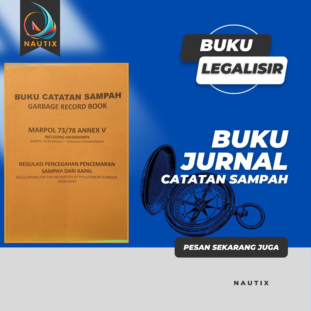 

GARBAGE LOGBOOK – BUKU CATATAN PENGELOLAAN SAMPAH KAPAL LEGALISIR