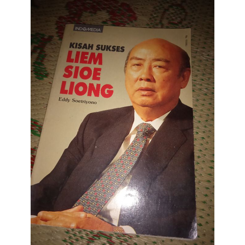 LIEM SIOE LIONG, biografi orang Indonesia terkaya