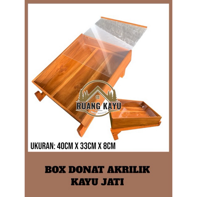BOX DONAT KAYU JATI JAWA/SATU SET BOX DONAT DENGAN KAKI/ BOX DONAT AKRILIK