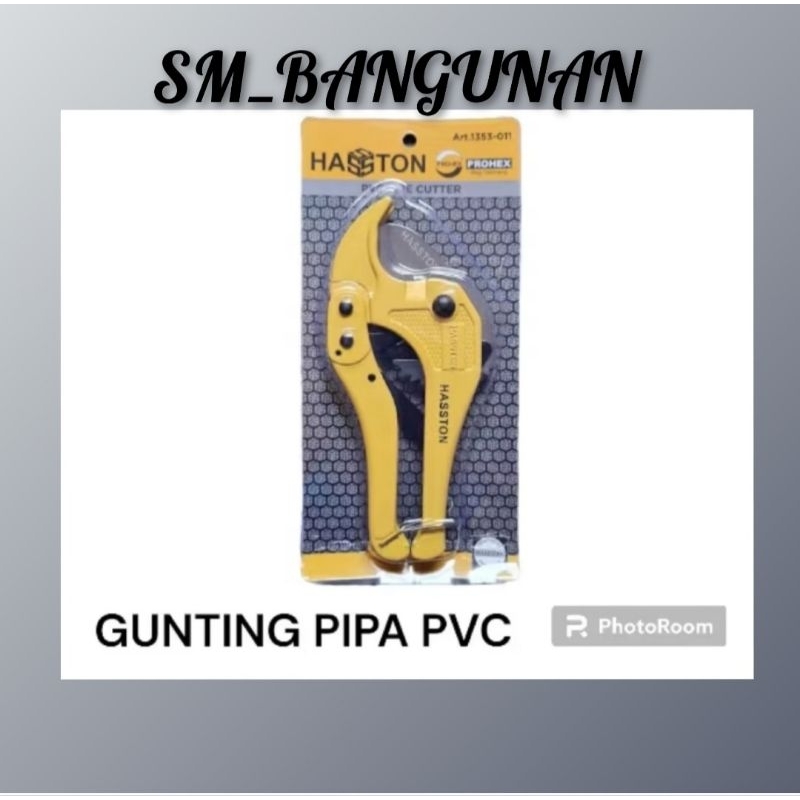 GUNTING PIPA PVC / ALAT PEMOTONG PIPA PVC / GUNTING PVC HASTON