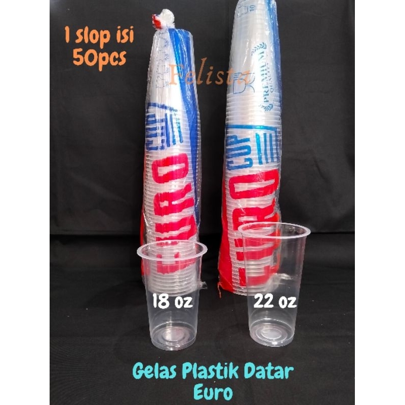 Gelas Plastik Datar 18oz/22 oz Euro [isi 50pcs]
