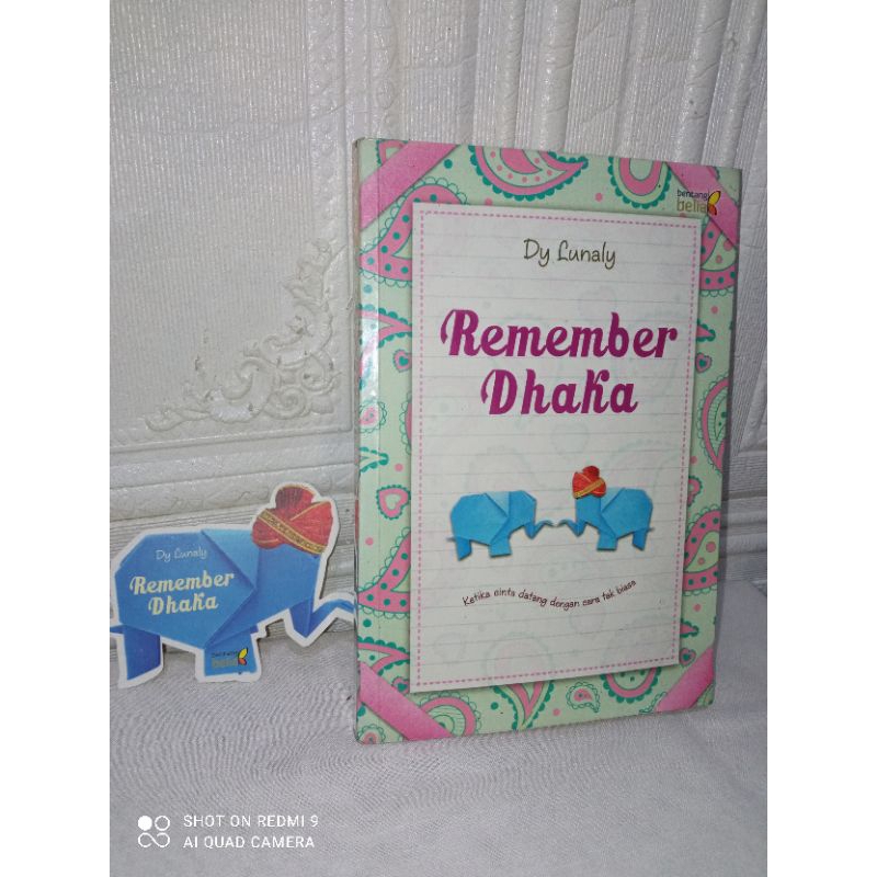 Preloved ORIGINAL Novel Remember Dhaka by Dy Lunaly Bekas Penerbit Bentang Belia Second Unhaul PL Bu
