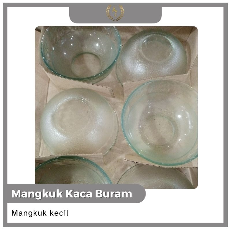 Mangkuk Kaca buram kecil -1 pcs (6 mangkuk)/ mangkuk berkualitas unggul/ mangkuk kaca buram kecil