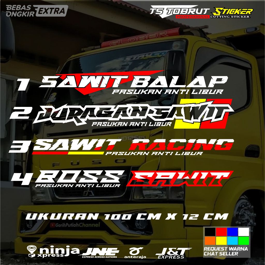 

Sticker TTS Sakti Anti Libur stciker kaca depan unevesal truck pick upp l 300 pick up carry sawit balap