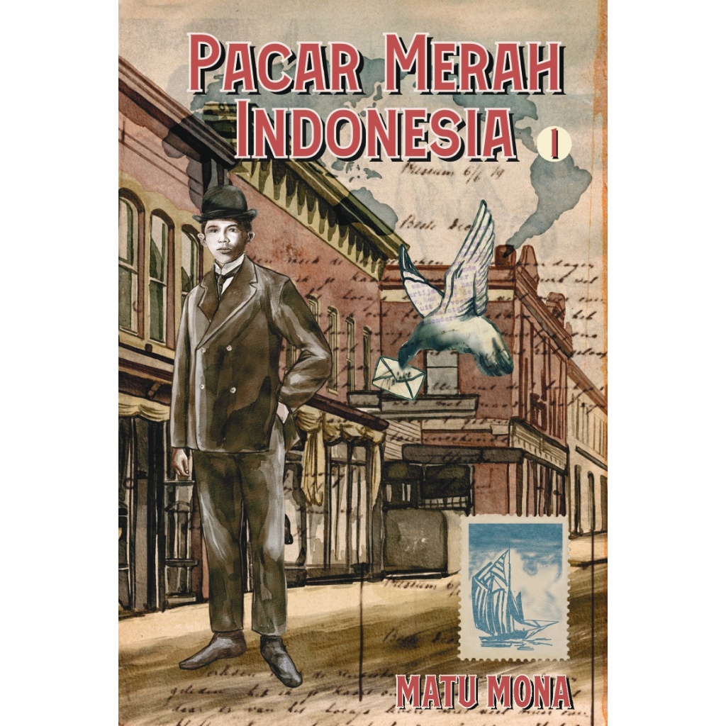 Pacar Merah Indonesia: Buku Pertama - Matu Mona