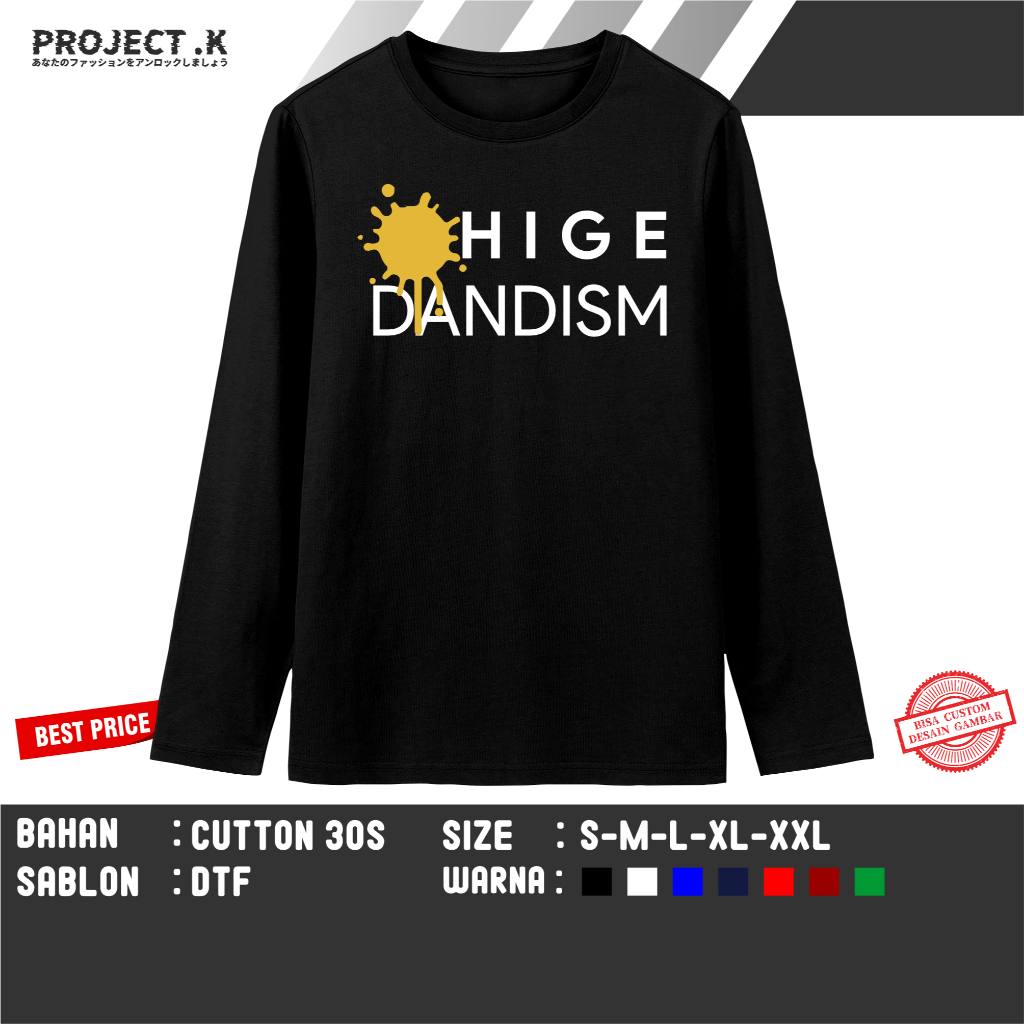 T--SHIRT KAOS DISTRO LENGAN PANJANG BAND JEPANG HIGE DANDISM BY PROJECT K