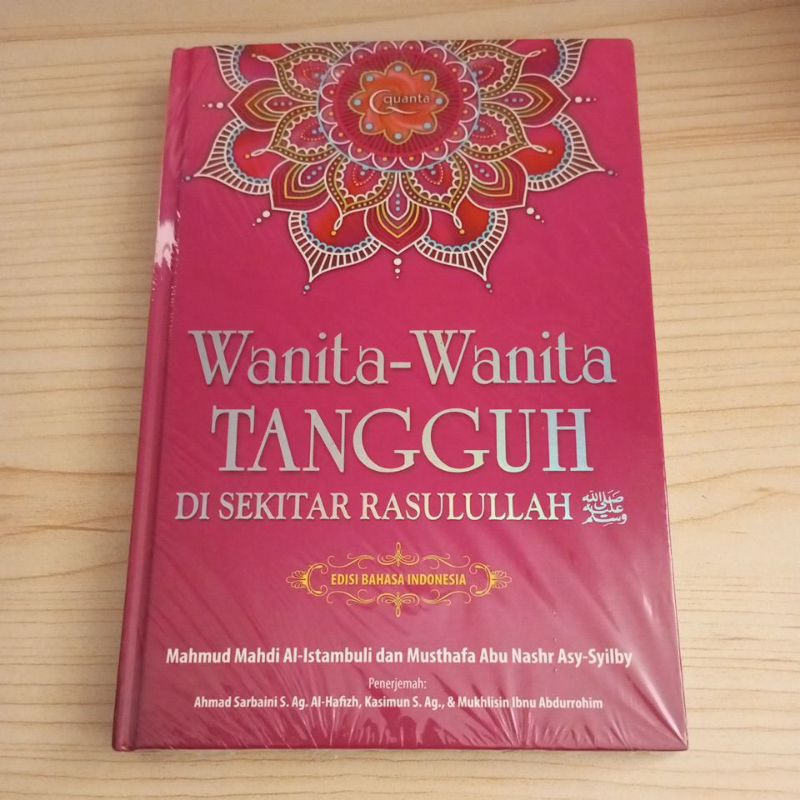 BUKU WANITA WANITA TANGGUH DI SEKITAR RASULLULLAH OLEH MAHMUD MAHDI AL ISTAMBULI DAN MUSTHAFA ABU NA