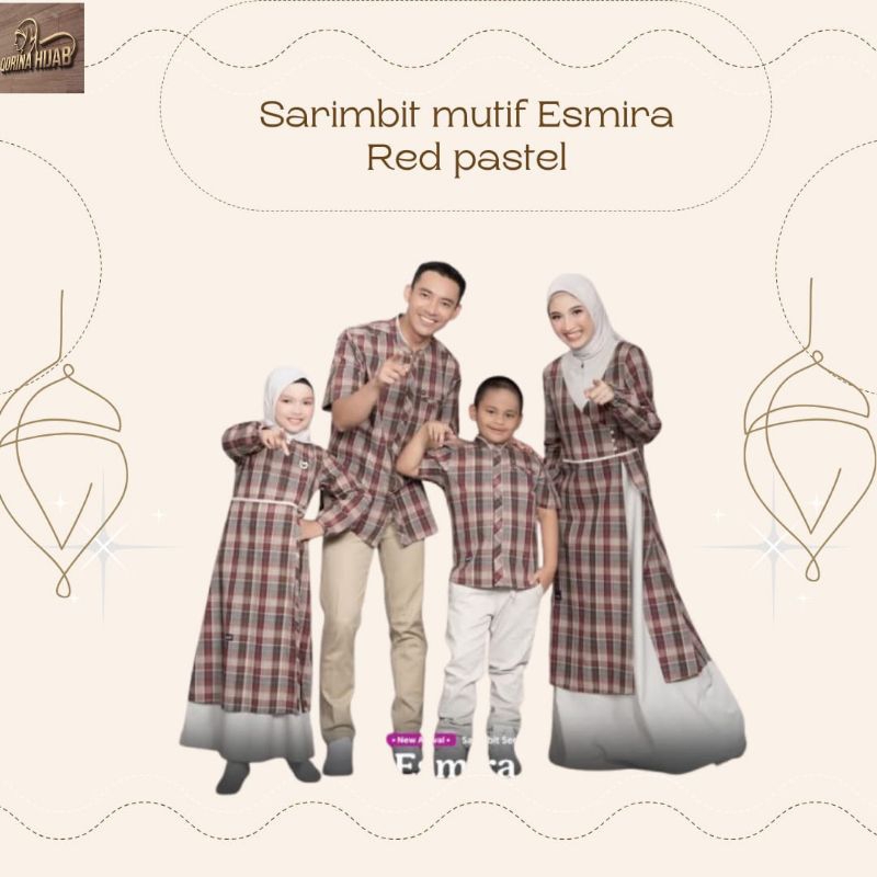 Sarimbit Mutif Esmira / Sarimbit mutif 2025 / sarimbit lebaran / sarimbit keluarga / gamis mutif Esm