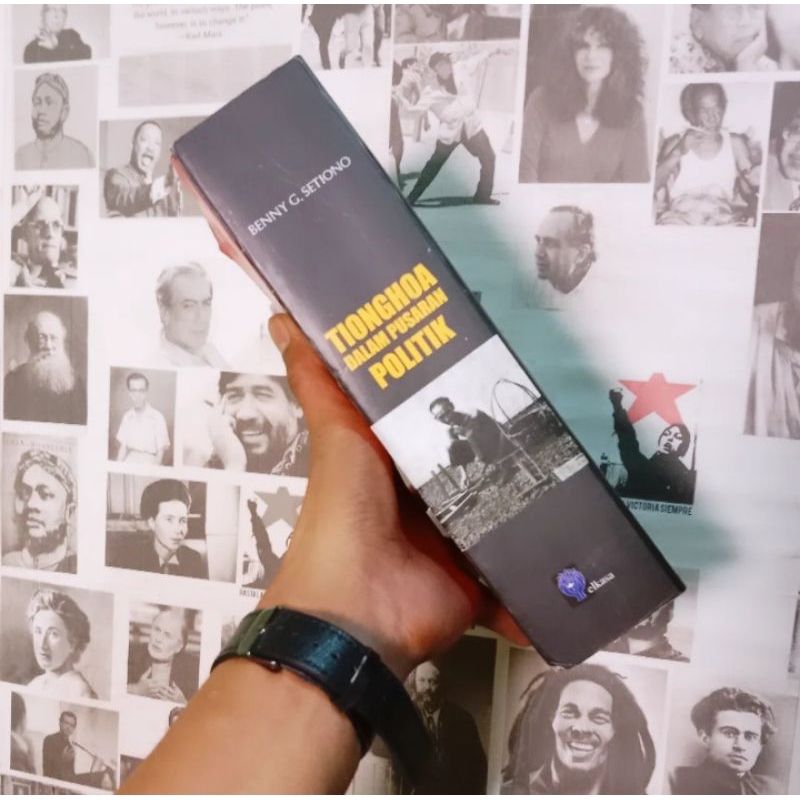 Tionghoa dalam Pusaran Politik by Benny G. Setiono