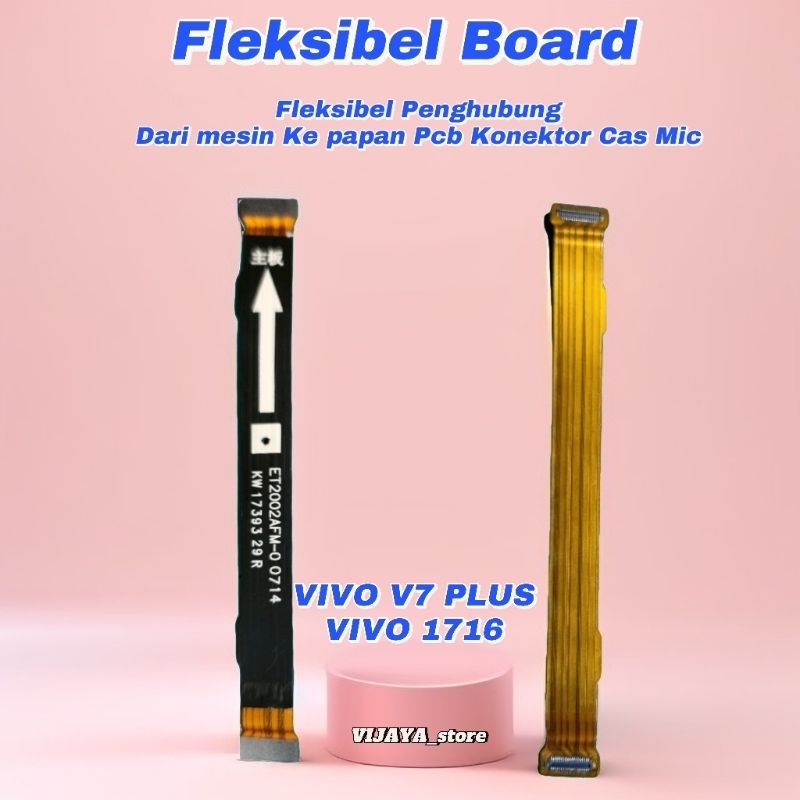 Fleksibel Board Vivo V7 Plus Model Vivo 1716 Original
