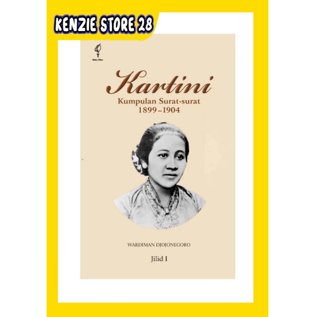 KARTINI - Kumpulan Surat-surat 1899-1904 (Jilid I)