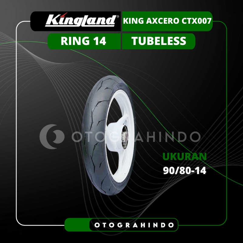 BAN LUAR SEPEDA MOTOR KINGLAND KING AXCERO CTX007 UKURAN 90/80-14 RING 14 TUBELESS BAN MOTOR MATIC B