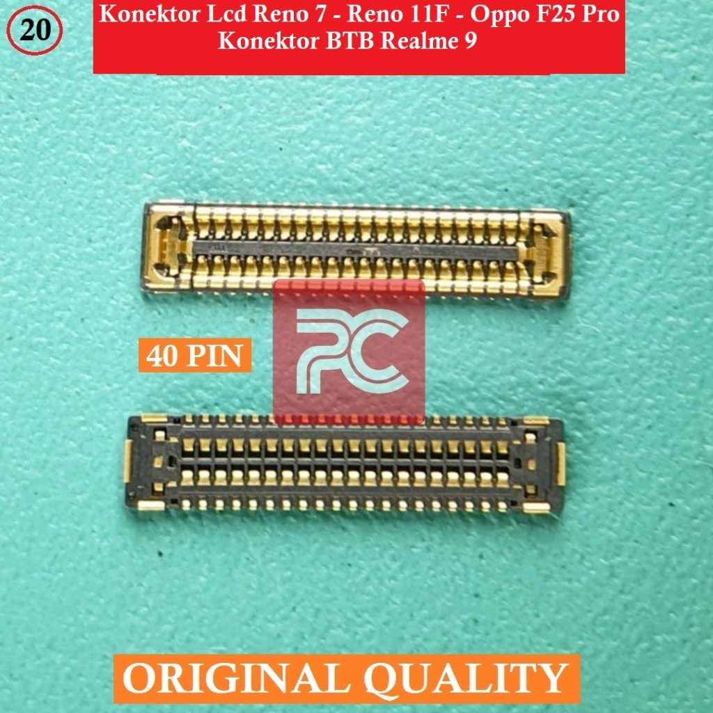Konektor Lcd Reno 7 - Reno 11F - Oppo F25 Pro / BTB Realme 9 40PIN Connector Socket Di Mesin Origina