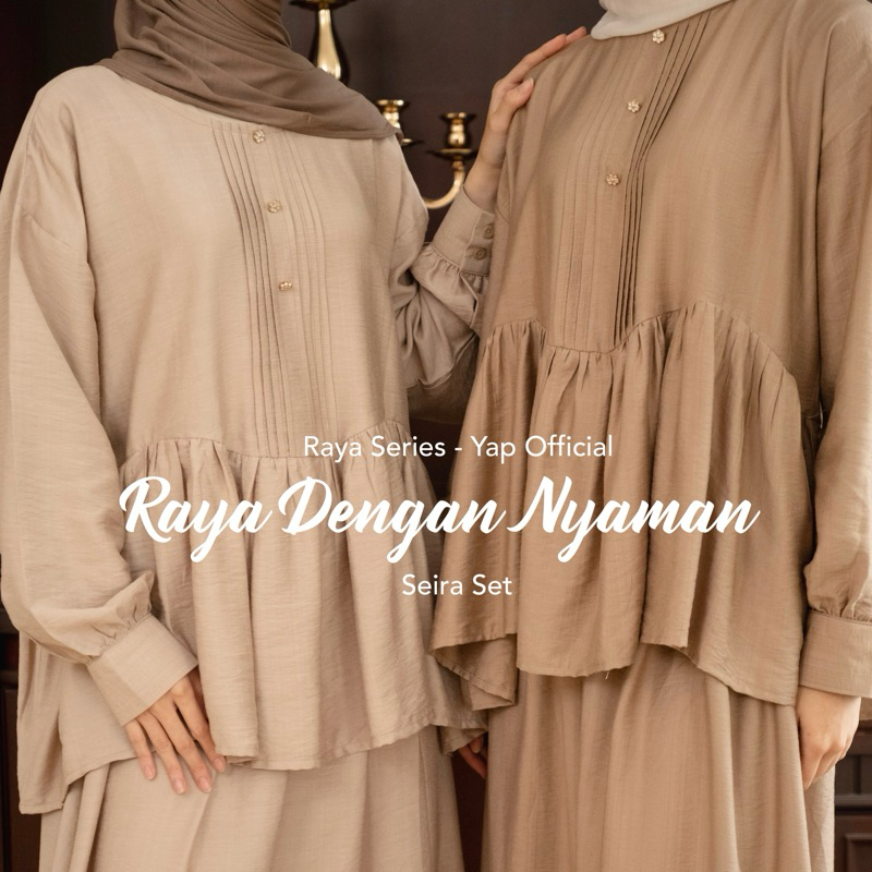 SEIRA SET | RAYA SERIES | #RAYADENGANNYAMAN | EID | ONESET | Yap.official