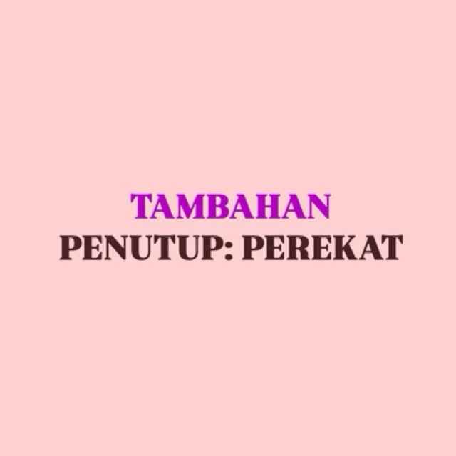 

Harga Tambah Penutup Perekat Baca Deskripsi!