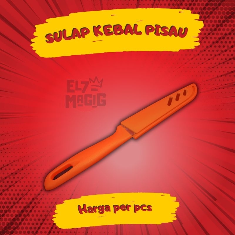 PISAU KEBAL-KEBAL PISAU-PISAU SULAP-PISAU ATRAKSI