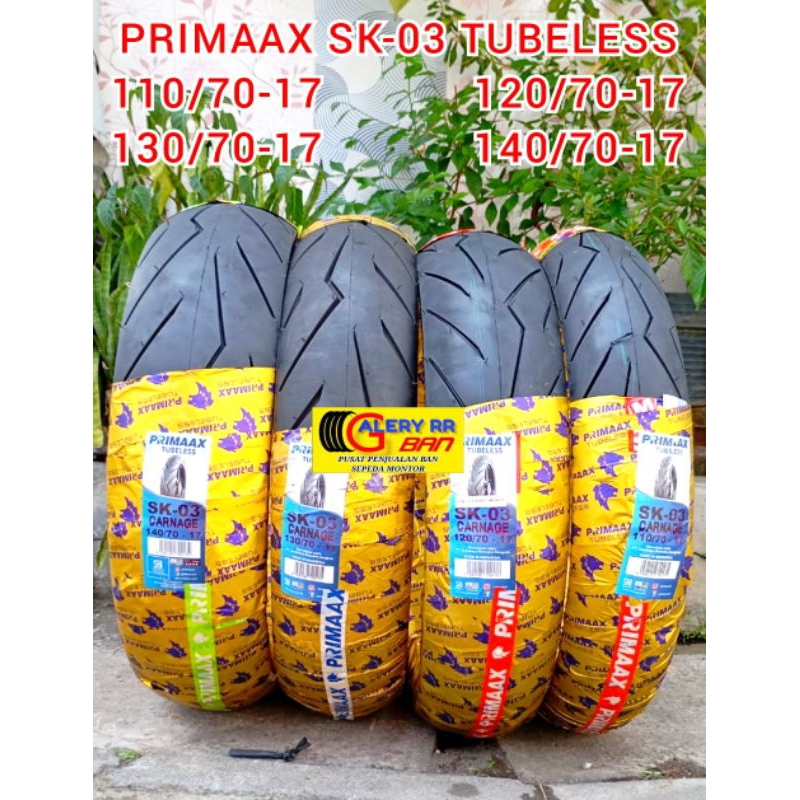 Ban Tubeless Primaax Sk-03 110/70-17 120/70-17 130/70-17 140/70-17 ban montor Ring 17 ban primaax 11