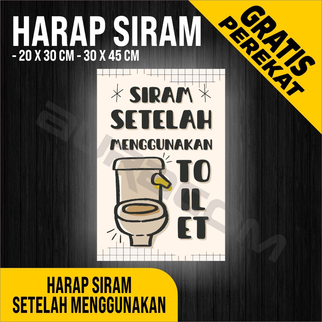 

PAPAN AKRILIK dan STIKER, POSTER HARAP SIRAM SETELAH PAKAI, CUSTOM, FREE DESAIN ( A 389 )
