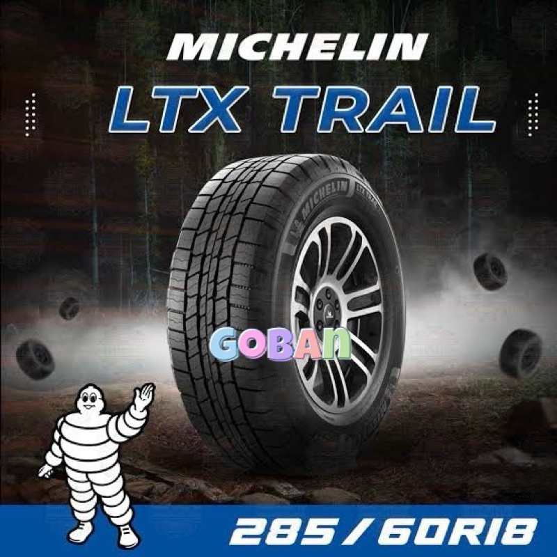 ban mobil 285 60 18 Michelin LTX Trail 285/60 r18 cocok untuk LC Land Cruiser 285/60r18