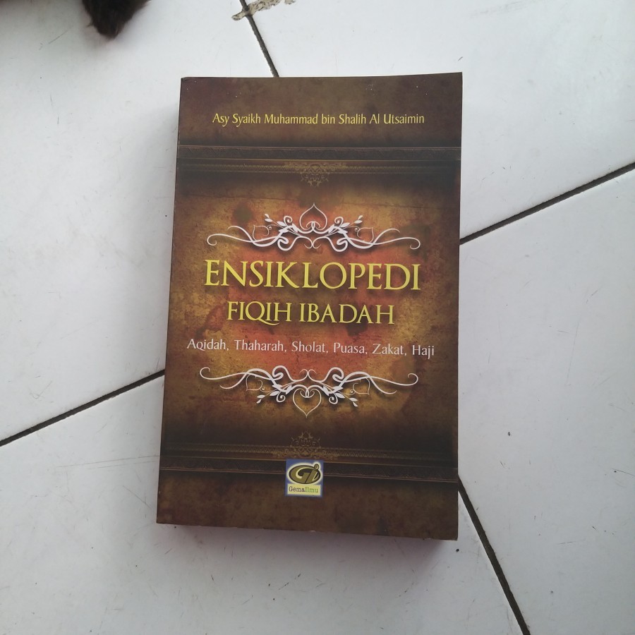 ensiklopedia fiqih ibadah AQIDAH THAHARAH SHOLAT PUASA ZAKAT HAJI