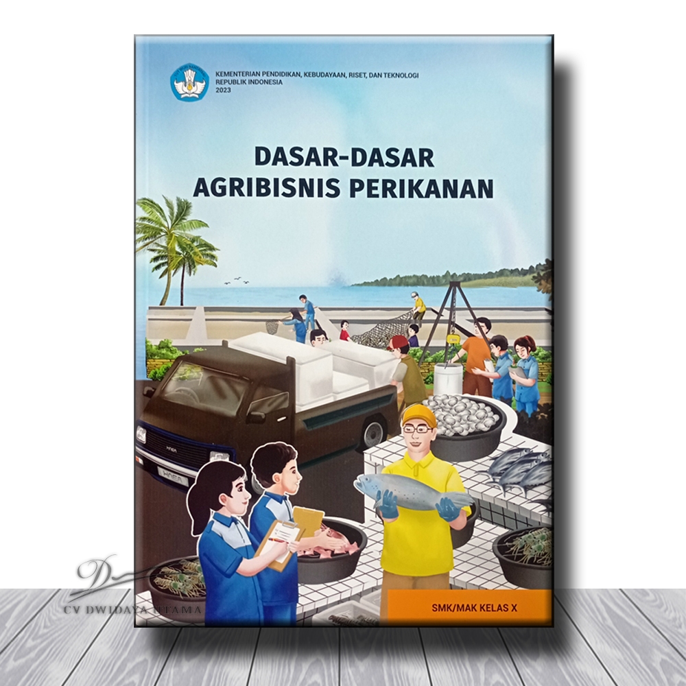 Buku Dasar Agribisnis Perikanan - Smk Kelas 10 - Kurikulum Merdeka