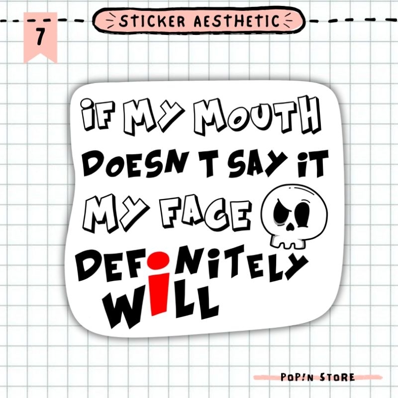 

STICKER AESTHETIC TUMBLR WATERPROOF/ MY FACE WILL SAY IT / SARKASM VINYL STICKERS