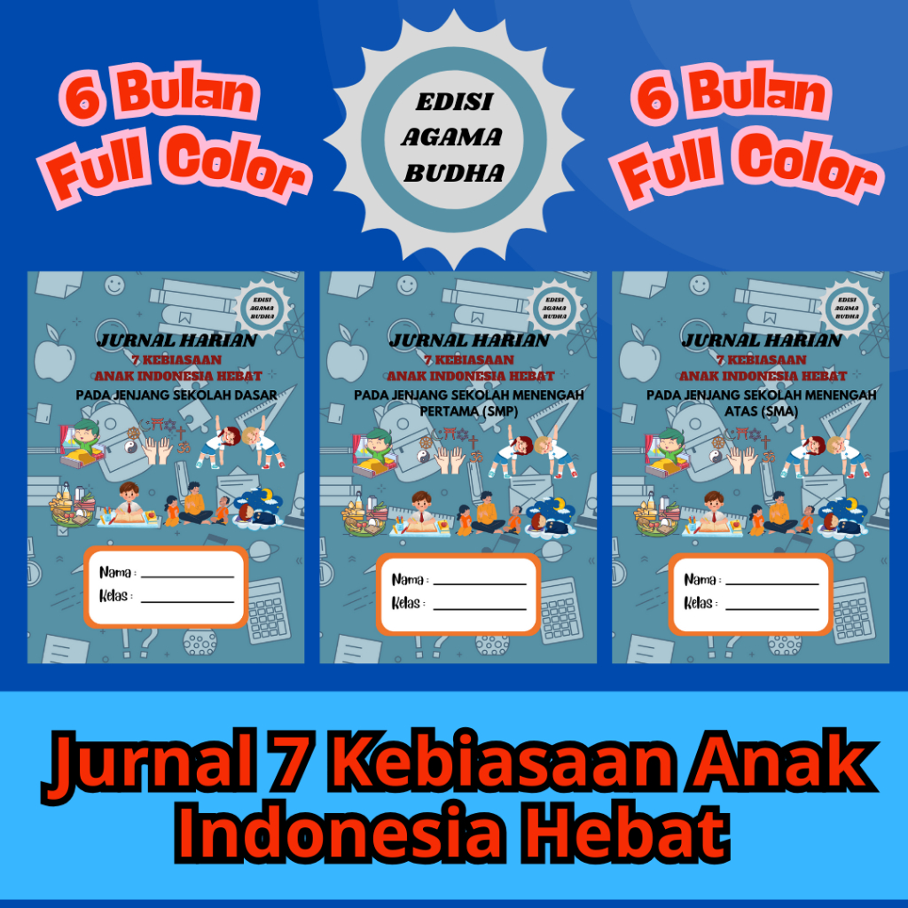 

Buku Jurnal 7 Kebiasaan Anak Indonesia Hebat Edisi Agama Budha Untuk 6 bulan